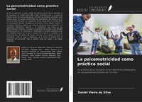 La Psicomotricidad Como PráCtica Social Daniel Vieira Da Silva Taschenbuch 2025