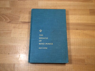The Miracle of Mind Power, Custer, Prentice Hall, 1960 Hardcover