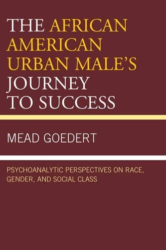 Thumbnail - Mead Goedert The African American Urban Male's Journey To Su