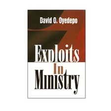 EXPLOITS IN MINISTRY (ENGLISH) BY Bishop David Oyedepo PAPERBACK **LIKE_NEW**