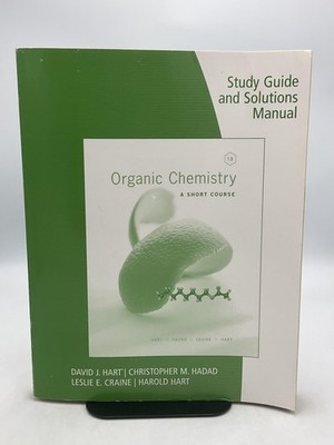 Study Guide & Solutions Manual Organic Chemistry 13e Hart Brooks Cole Green PB