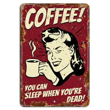 Coffee You Can Sleep When You’re Dead Rustic Sign - Funny Coffee Decor