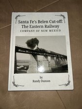 SANTA FE'S BELEN CUT-OFF: THE EASTERN RAILWAY COMPANY OF NEW MEXICO Randy Dunson