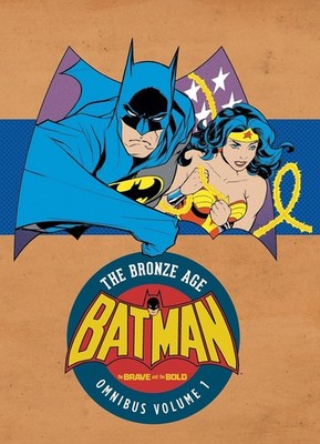Batman: the Brave and the Bold-The Bronze Age Omnibus #1 (DC Comics March 2017)