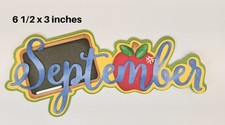 SEPTEMBER TITLE MONTH scrapbook premade paper piecing 3D die cut by Rhonda