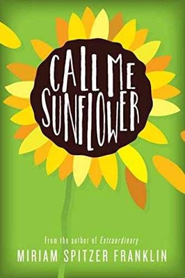 Call Me Sunflower - Paperback, by Franklin Miriam Spitzer - Very Good