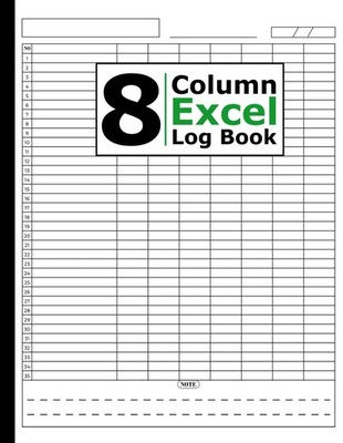 8 Column Excel Log Book: Blank Spreadsheet Ledger Book to Record Lists and Infor