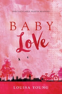 Die Angeline Gower Trilogie 1 - Baby Love Taschenbuch Louisa Young