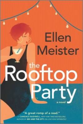 The Rooftop Party: A Novel - Paperback By Meister, Ellen - GOOD