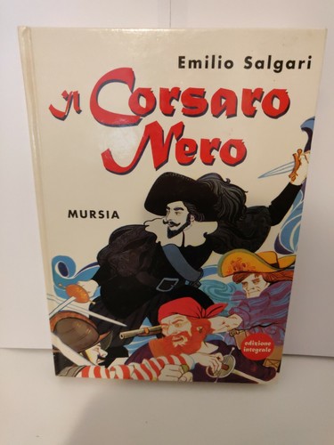 IL CORSARO NERO SALGARI EMILIO MURSIA 2007 CORTICELLI SALGARIANA - Bild 1 von 2