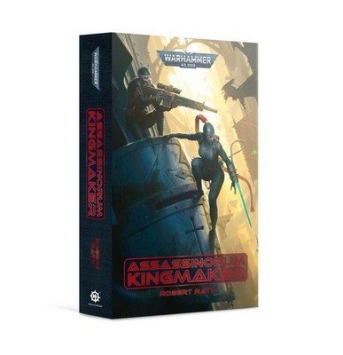 Kingmaker officio Assassinorum Black Library PB Warhammer 40K