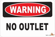 Warning Sign -NO OUTLET  Aluminum 8 x 12 Metal Novelty