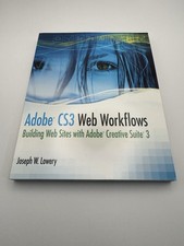 Adobe CS3 Web Workflows: Building Websites with Adobe Creative S