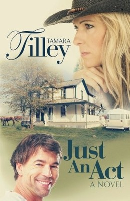 JUST AN ACT: A NOVEL By Tamara Tilley **BRAND NEW**