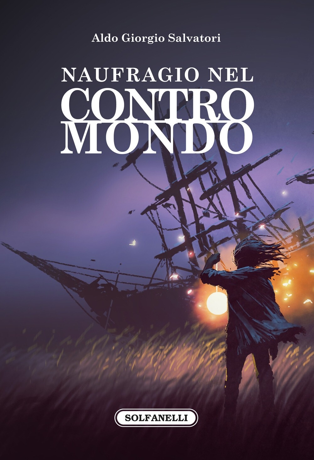 Naufragio nel contromondo - [Edizioni Solfanelli]