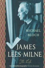 James Lees-Milne: the life By Michael BLOCH. 9780719565502