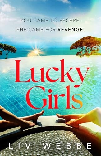 Lucky Girls: This summer’s most gripping holiday thriller – revenge, twists and - Image 5
