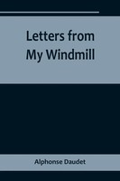 Alphonse Daudet | Letters From My Windmill | Taschenbuch | Englisch (2022)