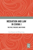 Mediation And Law In China I | The Past, Present, And Future | Yong'an (U. A.)