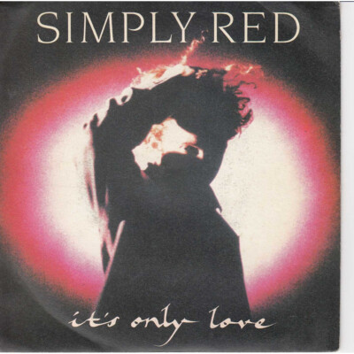 Simply Red  Vinile 7'' 45 giri It's Only Love / Turn It Up Nuovo