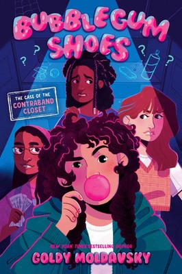 Bubblegum Shoes: The Case of the Contraband Closet | Go*dy Moldavsky | Englisch