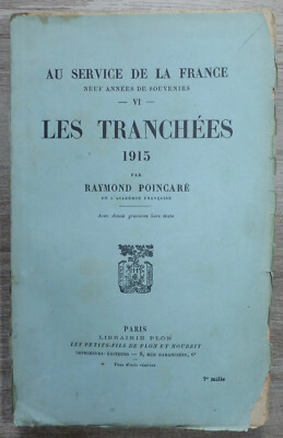 Im Dienste Frankreichs VI, Les Tranchées 1915, Raymond Poincaré - Plon 1930 EO
