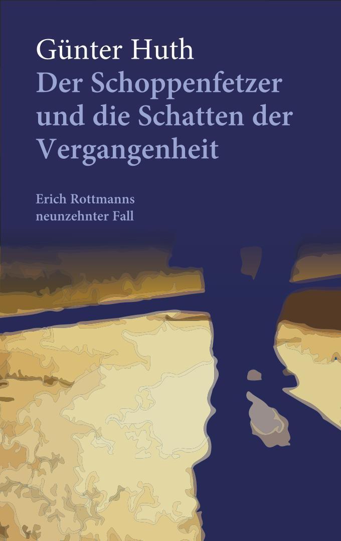 Thumbnail - Günter Huth / Der Schoppenfetzer Und Die Schatten Der Vergange