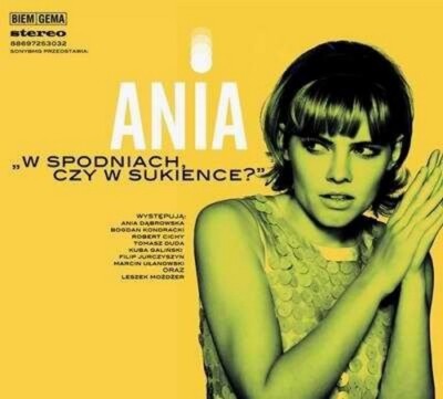 Ania Dabrowska - W spodniach czy w sukience? [CD]