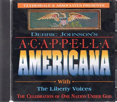 Derric Johnson with The Liberty Voices - Acappella Americana (CD 1992)