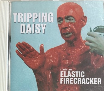 TRIPPING DAISY - I Am An Elastic Firecracker CD 1995 Island Exc Cond!