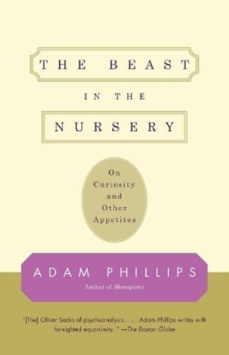 Adam Phillips The Beast in the Nursery (Tascabile)