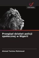 Przegl¿D Dzia¿A¿ Policji Spo¿Ecznej W Nigerii Ahmed Tanimu Mahmoud Taschenbuch