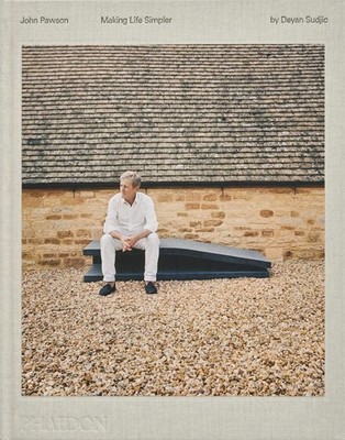 John Pawson: Making Life Simpler by Deyan Sudjic (English) Hardcover Book