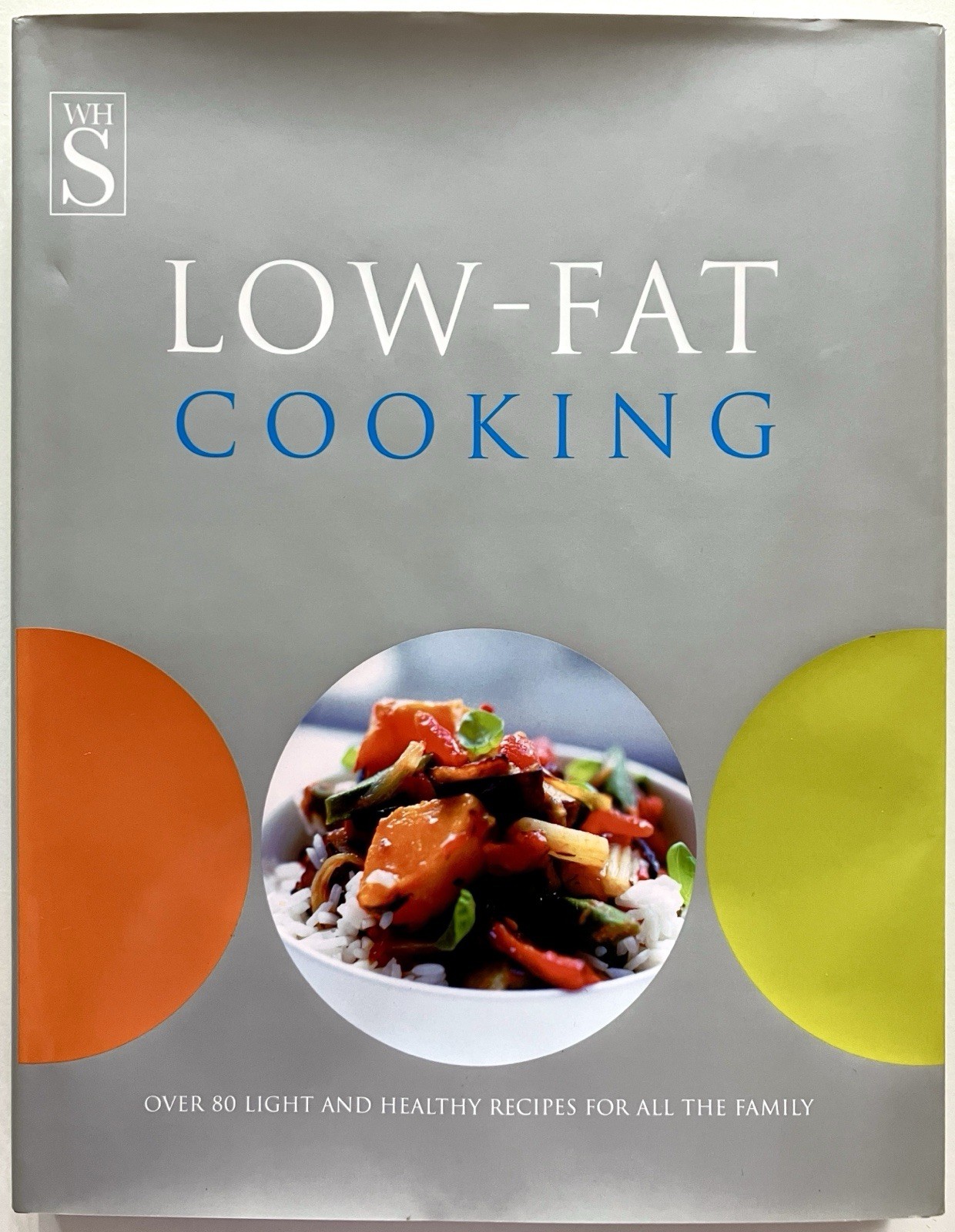 Low Fat Cooking Hardcover Cookbook Healthy Eating Recipes Diet Cooking | New