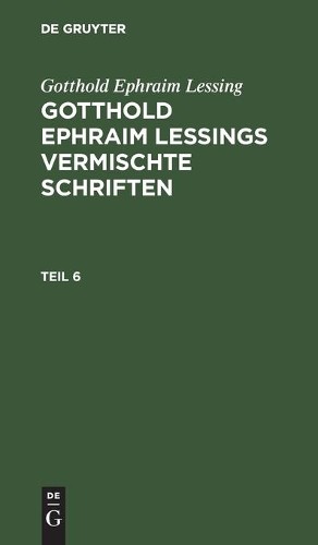 Gotthold Ephrai Gotthold Ephraim Lessing: Gotthold Ephraim Lessings V (Hardback)