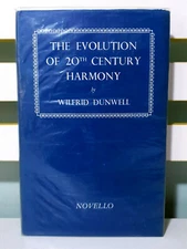 The Evolution of 20th Century Harmony! 1960 HC / DJ Book by Wilfrid Dunwell!
