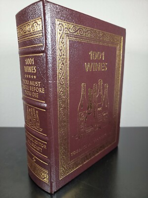 RARE  Easton Press 1001 WINES YOU MUST TRY BEFORE YOU DIE ~ Editor Neil Beckett