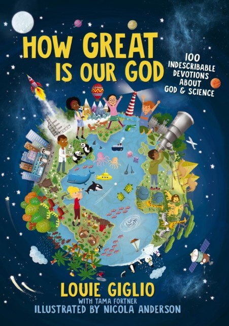 How Great Is Our God by Louie Giglio (Hardback Book)