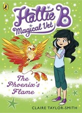 Claire Taylor-Smith | Hattie B, Magical Vet: The Phoenix's Flame (Book 6) | Buch