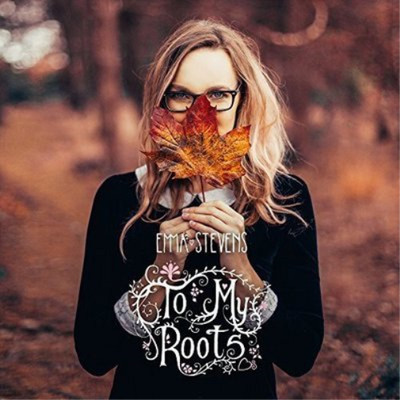 Emma Stevens To My Roots (CD) Album (UK IMPORT)