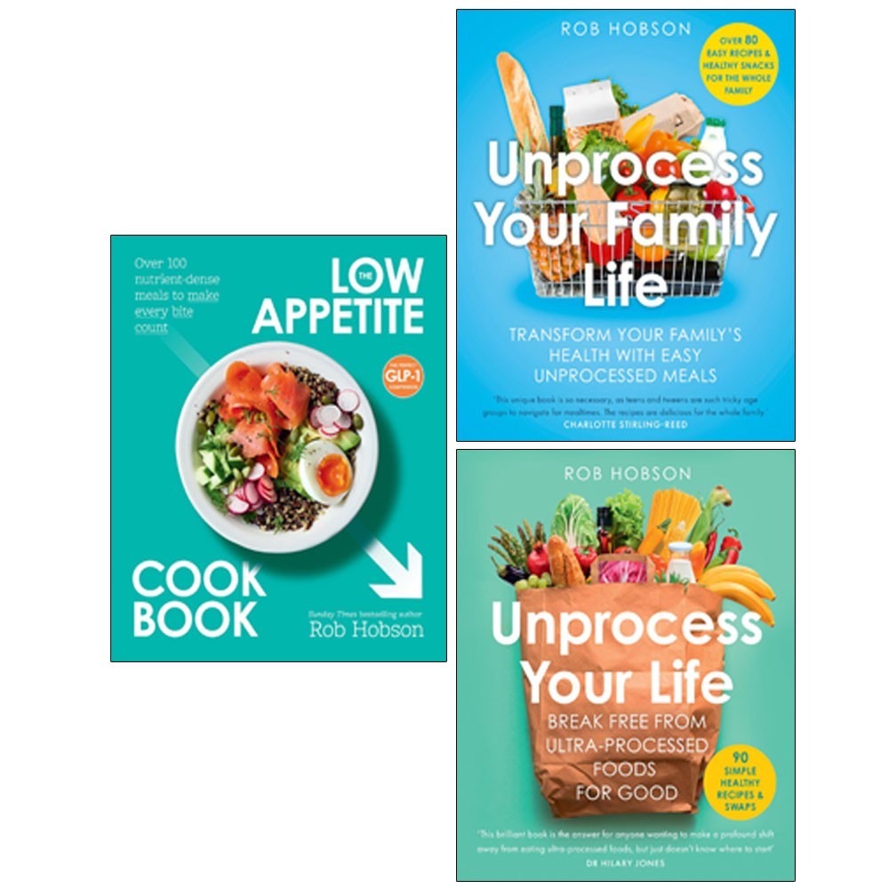 Rob Hobson Collection 3 Books Set Low Appetite Cookbook, Unprocess Your Life