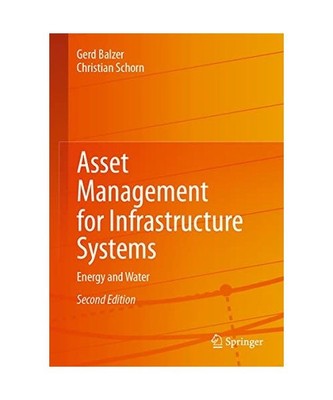 Asset Management for Infrastructure Systems: Energy and Water: Energy and Water,