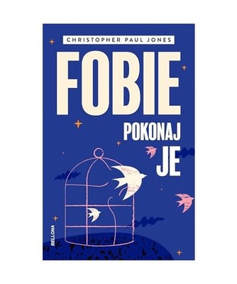 Fobie.Pokonaj je, Jones, Christopher Paul