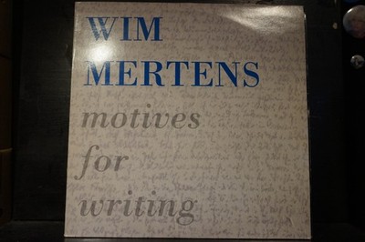Wim Mertens - Motives For Writing