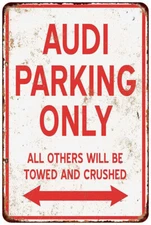 Audi Parking ONLY Vintage LOOK Reproduction Metal Sign 8 x 12