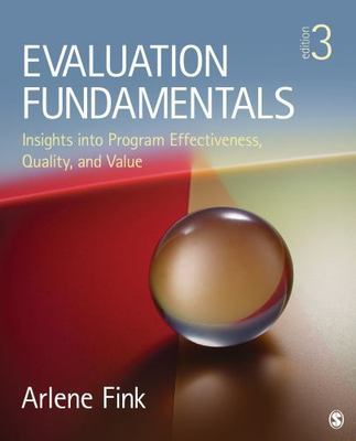 Evaluation Fundamentals: Insights into Program Effectiveness, Quality, and Valu