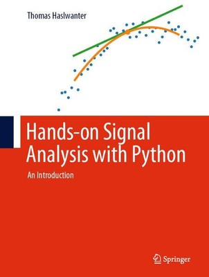 Hands-on Signal Analysis with Python - An Introduction Haslwanter, Thomas: