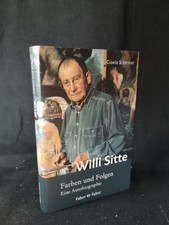 Willi Sitte. Farben und Folgen [Neubuch] Eine Autobiographie Schirmer, Gisela un