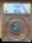1858 Seated Liberty Quarter 25C ANACS Certified. EF40 DETAILS. (Cleaned)