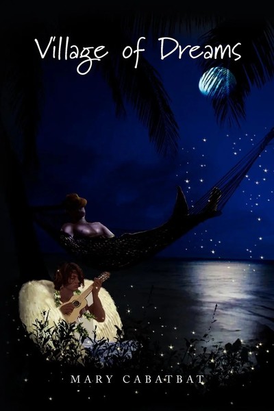 Village Of Dreams Mary Cabatbat Taschenbuch Kartoniert / Broschiert Englisch-image